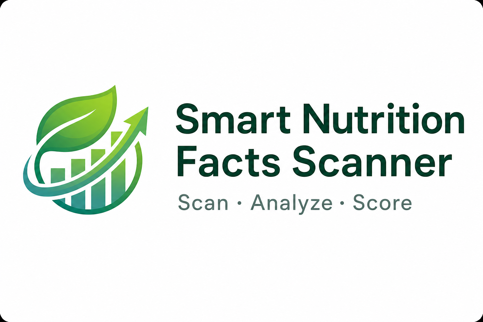 Smart Nutrition Facts Scanner — Scan, Analyze, Score